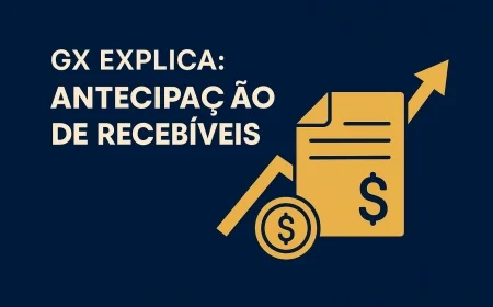 GX Explica: Antecipação de Recebíveis — transforme vendas a prazo em caixa imediato