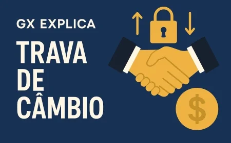 Trava de Câmbio: como fixar o dólar com forward físico e proteger importações e exportações