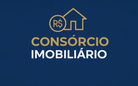 Consórcio Imobiliário: Guia Completo para Comprar ou Investir