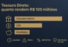Tesouro Direto: quanto rendem R$ 100 milhões