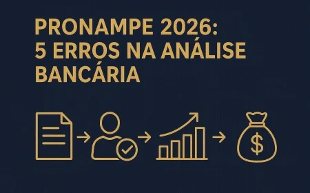 Pronampe 2026: 5 erros na análise bancária