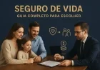 Seguro de vida: guia completo para escolher