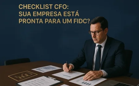 Checklist CFO: sua empresa está pronta para um FIDC?