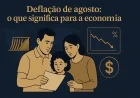 Deflação de agosto: o que significa para a economia
